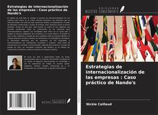 Copertina di Estrategias de internacionalización de las empresas : Caso práctico de Nando's