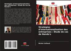 Stratégies d'internationalisation des entreprises : Étude de cas de Nando's的封面