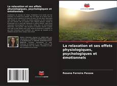 Обложка La relaxation et ses effets physiologiques, psychologiques et émotionnels