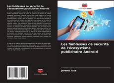 Les faiblesses de sécurité de l'écosystème publicitaire Android的封面