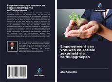 Обложка Empowerment van vrouwen en sociale zekerheid via zelfhulpgroepen