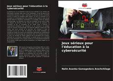 Jeux sérieux pour l'éducation à la cybersécurité的封面