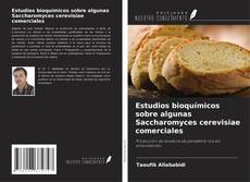 Copertina di Estudios bioquímicos sobre algunas Saccharomyces cerevisiae comerciales