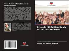 Buchcover von Crise de l'(in)efficacité du texte constitutionnel