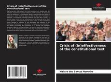 Copertina di Crisis of (in)effectiveness of the constitutional text