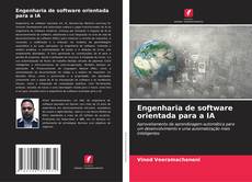 Borítókép a  Engenharia de software orientada para a IA - hoz