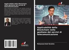 Copertina di Applicabilità della Blockchain nella gestione dei servizi di telecomunicazione