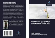 Werkstress bij Indiase softwareprofessionals kitap kapağı