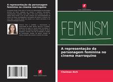 Copertina di A representação da personagem feminina no cinema marroquino