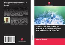 Borítókép a  Avaliar os conceitos de limiar e a aprendizagem em Economia e Gestão - hoz