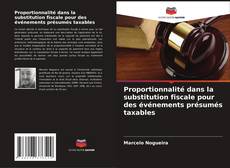 Buchcover von Proportionnalité dans la substitution fiscale pour des événements présumés taxables