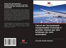 Buchcover von Calcul de l'écoulement compressible inviscide à grande vitesse par des schémas de vent ascendant