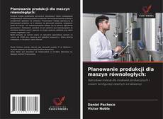 Portada del libro de Planowanie produkcji dla maszyn równoległych: