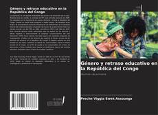 Copertina di Género y retraso educativo en la República del Congo