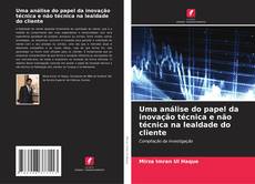 Обложка Uma análise do papel da inovação técnica e não técnica na lealdade do cliente