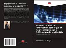 Buchcover von Examen du rôle de l'innovation technique et non technique sur la fidélisation de la clientèle
