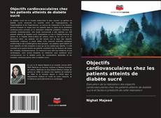 Objectifs cardiovasculaires chez les patients atteints de diabète sucré的封面