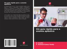 Copertina di Um guia rápido para a anemia aplástica