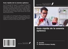 Copertina di Guía rápida de la anemia aplásica