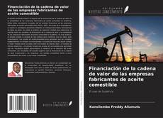 Copertina di Financiación de la cadena de valor de las empresas fabricantes de aceite comestible