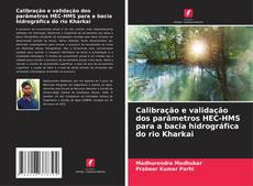 Borítókép a  Calibração e validação dos parâmetros HEC-HMS para a bacia hidrográfica do rio Kharkai - hoz