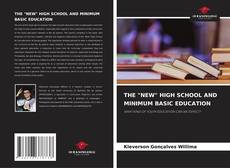 THE "NEW" HIGH SCHOOL AND MINIMUM BASIC EDUCATION kitap kapağı