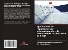 Обложка Applications de l'apprentissage automatique dans la prédiction de la résistance du béton