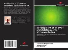 Copertina di Development of an LVDT and datalogguer for phytomonitoring