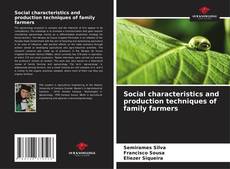 Copertina di Social characteristics and production techniques of family farmers