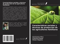 Copertina di Características sociales y técnicas de producción de los agricultores familiares