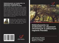 Portada del libro de Oddziaływanie na środowisko na obszarach chronionych w półsuchym regionie Paraiba