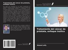 Copertina di Tratamiento del cáncer de próstata, enfoque Insilico