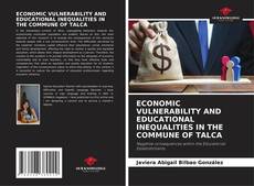 Copertina di ECONOMIC VULNERABILITY AND EDUCATIONAL INEQUALITIES IN THE COMMUNE OF TALCA