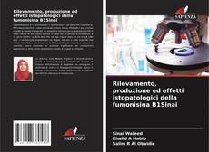 Borítókép a  Rilevamento, produzione ed effetti istopatologici della fumonisina B1Sinai - hoz