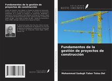 Copertina di Fundamentos de la gestión de proyectos de construcción