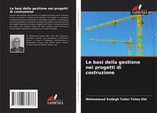 Copertina di Le basi della gestione nei progetti di costruzione