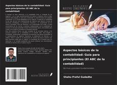 Copertina di Aspectos básicos de la contabilidad: Guía para principiantes (El ABC de la contabilidad)