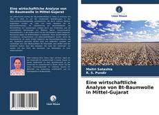 Copertina di Eine wirtschaftliche Analyse von Bt-Baumwolle in Mittel-Gujarat