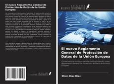 Copertina di El nuevo Reglamento General de Protección de Datos de la Unión Europea