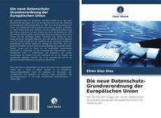 Copertina di Die neue Datenschutz-Grundverordnung der Europäischen Union