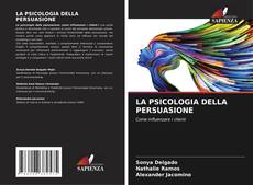 Couverture de LA PSICOLOGIA DELLA PERSUASIONE