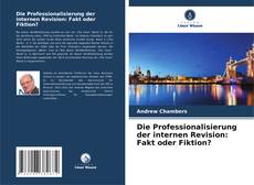 Die Professionalisierung der internen Revision: Fakt oder Fiktion? kitap kapağı