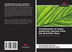 Copertina di Constituents of some medicinal species from the Brazilian flora