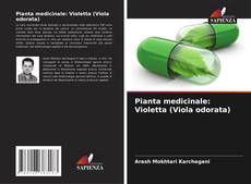 Copertina di Pianta medicinale: Violetta (Viola odorata)