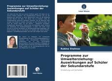 Programme zur Umwelterziehung: Auswirkungen auf Schüler der Sekundarstufe kitap kapağı