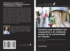 Copertina di Factores que predicen las respuestas a la violencia sexual en la universidad en Taiwán