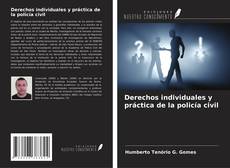 Copertina di Derechos individuales y práctica de la policía civil