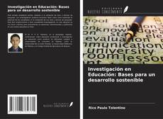 Copertina di Investigación en Educación: Bases para un desarrollo sostenible