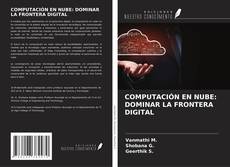 Copertina di COMPUTACIÓN EN NUBE: DOMINAR LA FRONTERA DIGITAL