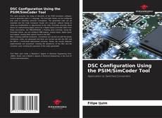 Copertina di DSC Configuration Using the PSIM/SimCoder Tool